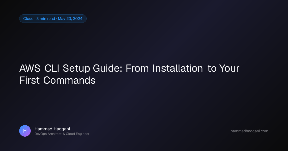 AWS CLI Setup Guide: From Installation to Your First Commands | Hammad ...